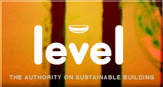 Level. The Authority on Sustainable Building. 