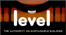 Level. The Authority on Sustainable Building. 