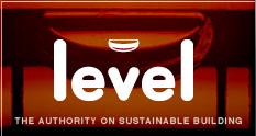 Level. The Authority on Sustainable Building. 